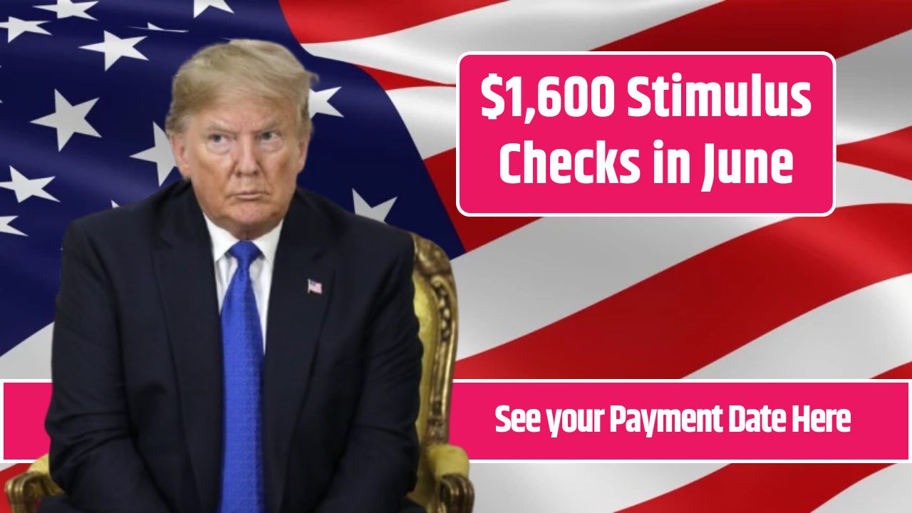 $1,600 Stimulus Checks in June