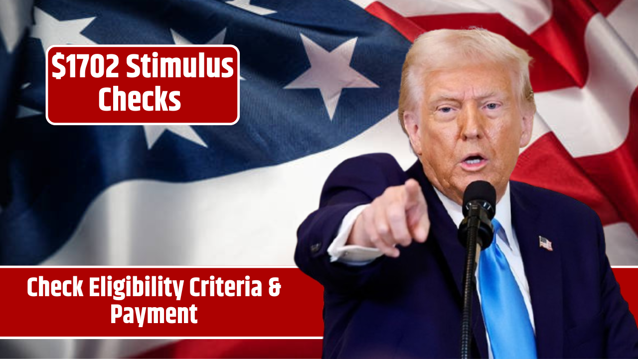 $1702 Stimulus Checks