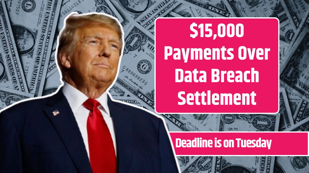 $15,000 Payments Over Data Breach Settlement