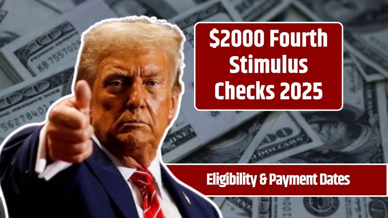 $2000 Fourth Stimulus Checks 2025