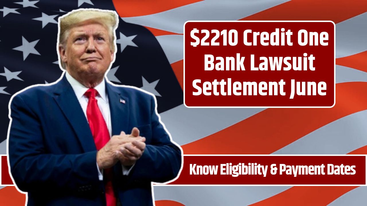 $2210 Credit One Bank Lawsuit Settlement June