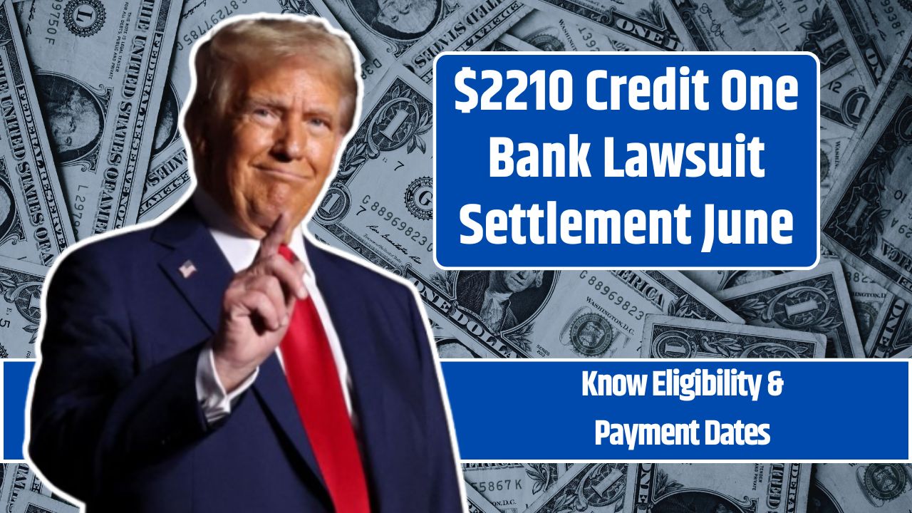 $2210 Credit One Bank Lawsuit Settlement June
