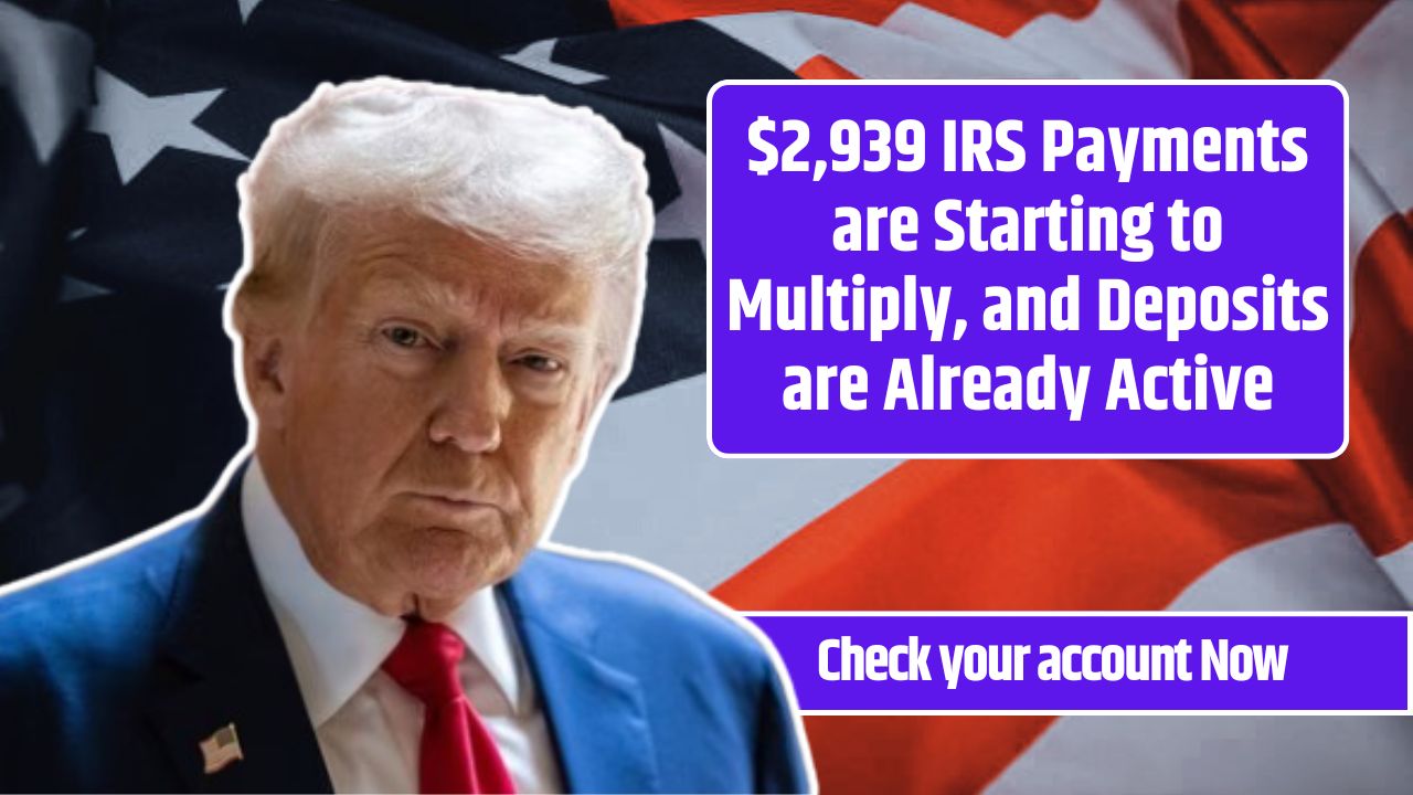 $2,939 IRS Payments are Starting to Multiply, and Deposits are Already Active