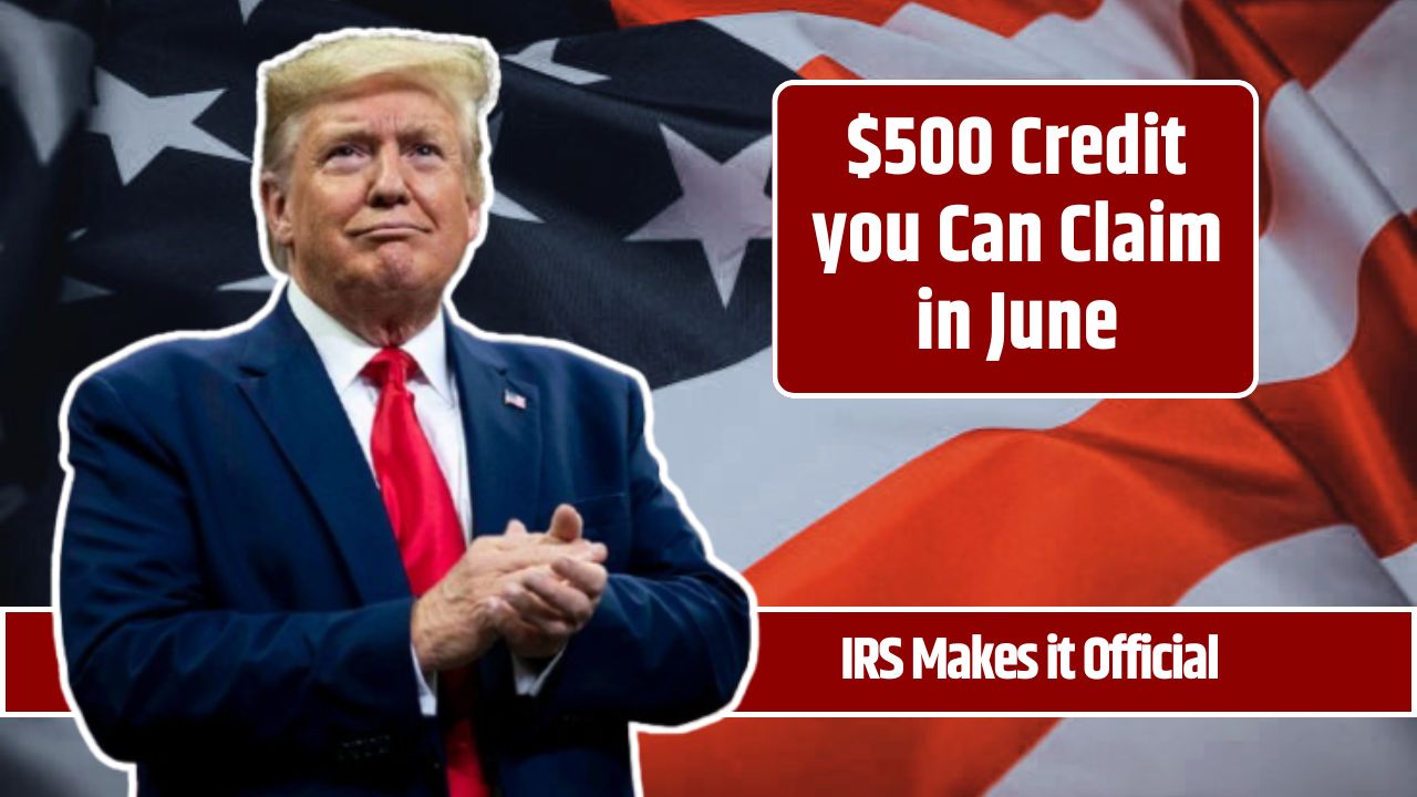$500 Credit you Can Claim in June