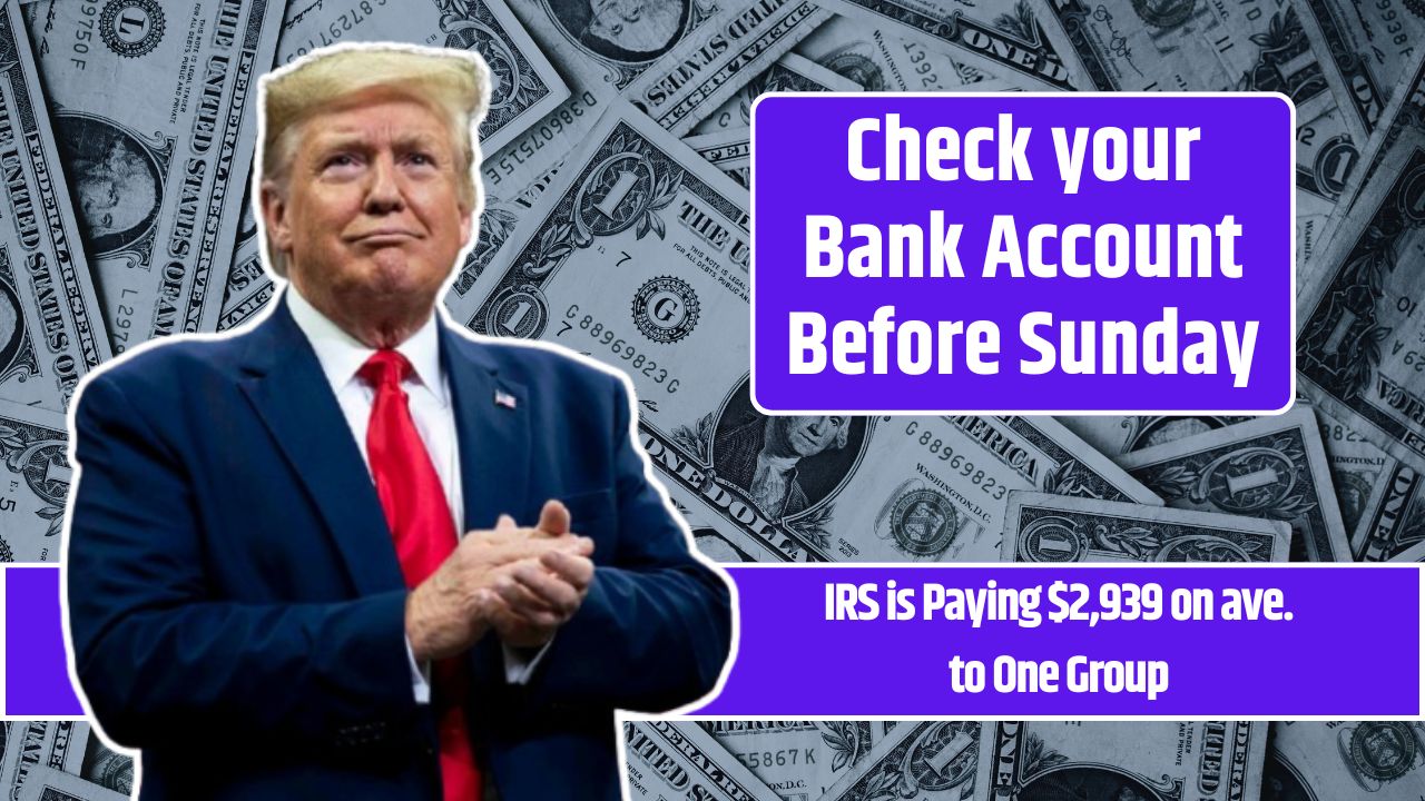 Check your Bank Account Before Sunday