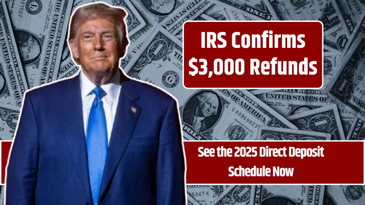 IRS Confirms $3,000 Refunds