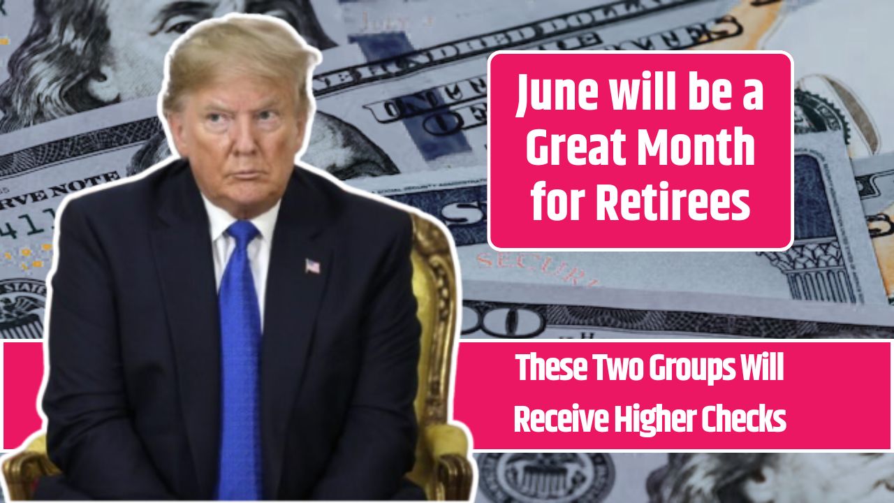 June will be a Great Month for Retirees