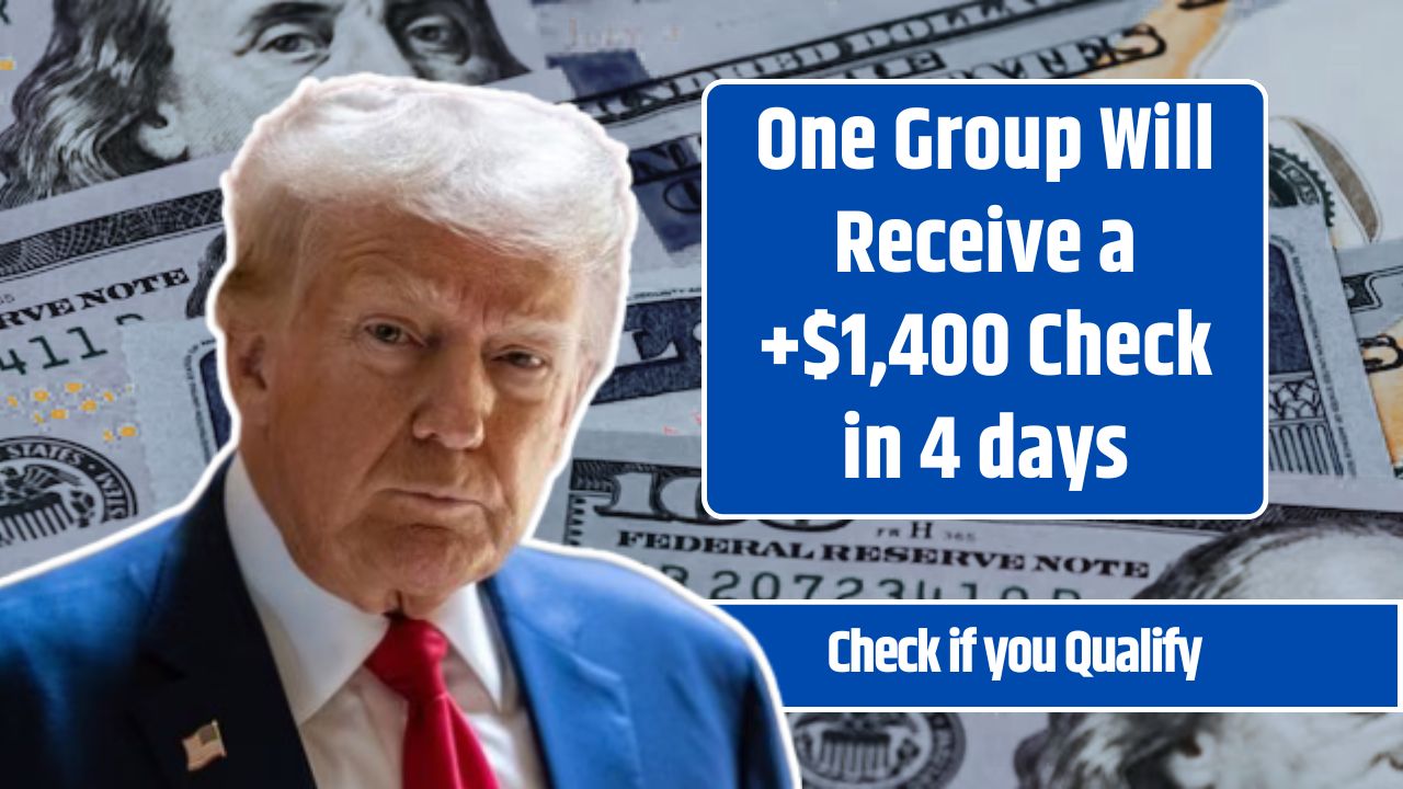 One Group Will Receive a +$1,400 Check in 4 days
